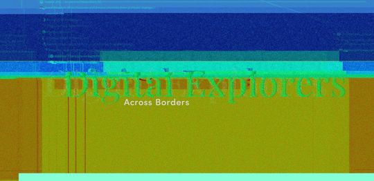 Digital Explorers Across Borders