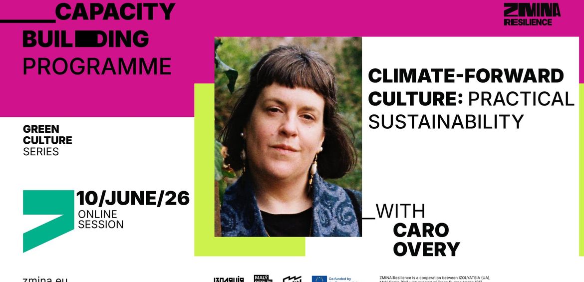 Climate-Forward Culture: Practical Sustainability | ZMINA:Resilience webinar #7