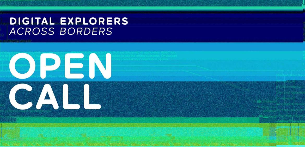 Open call: Digital Explorers Across Borders