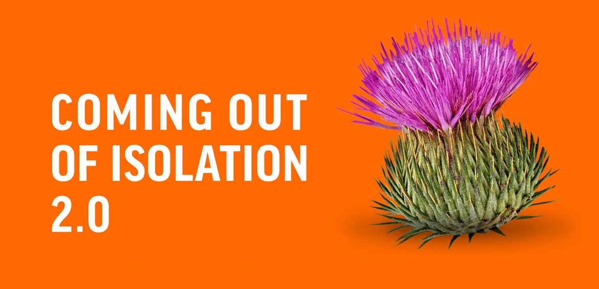 Coming Out of Isolation 2.0