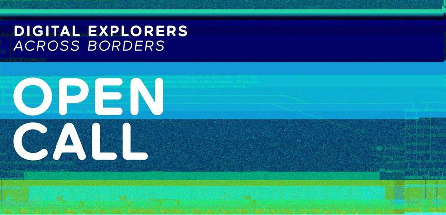 Open Call: Digital Explorers Across Borders