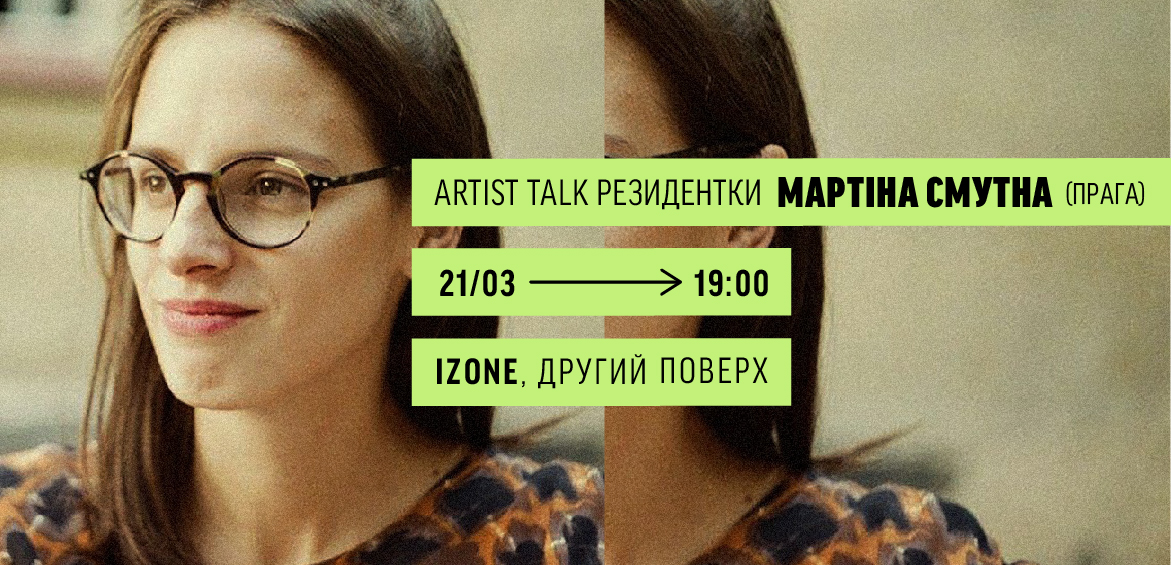 Artist talk by resident Martina Smutná (Prague)