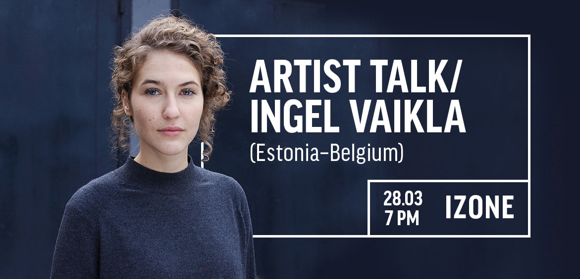 Artist Talk by Film Director Ingel Vaikla (Estonia, Belgium)