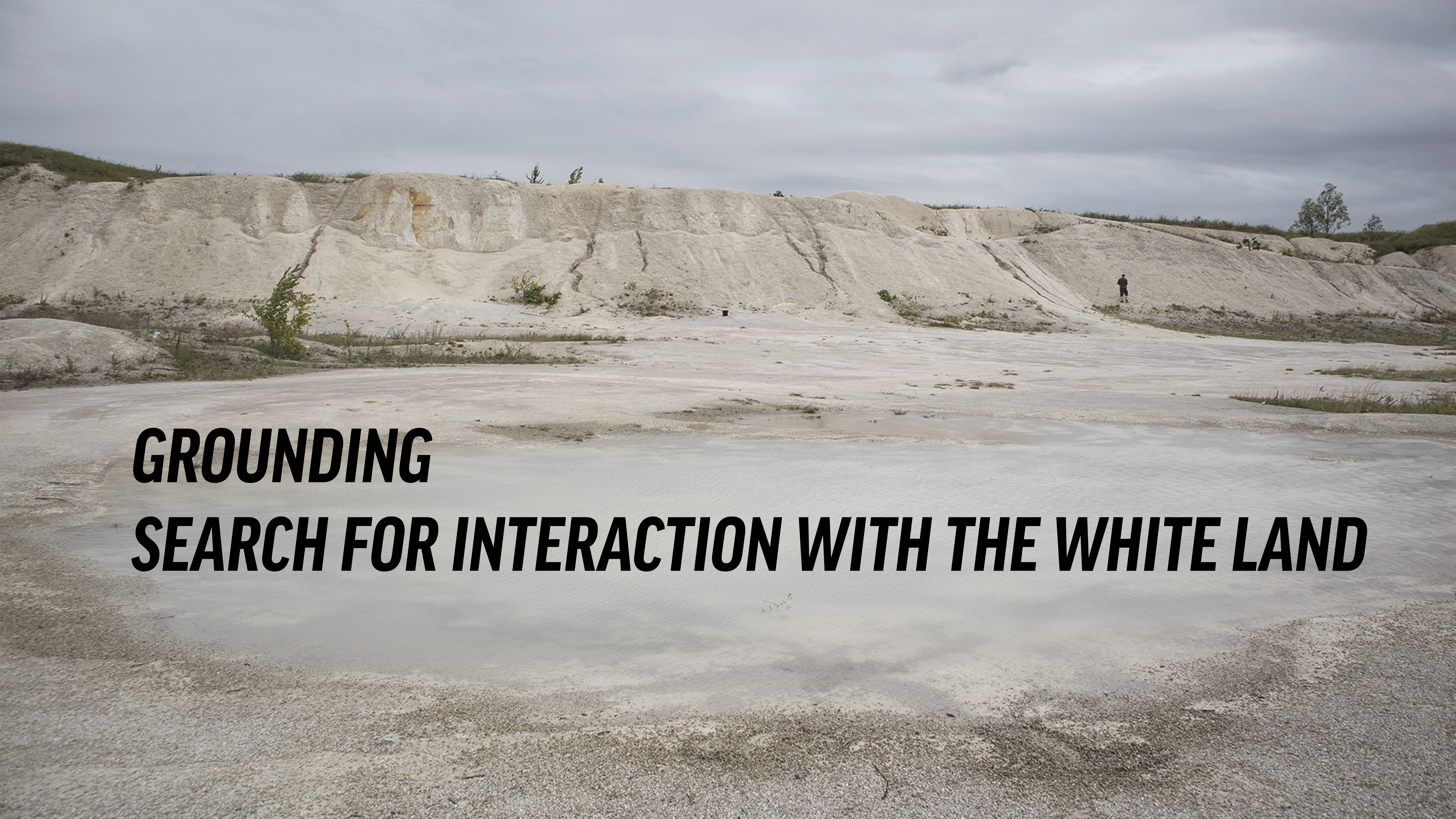 Grounding. Search for Interaction with the White Land