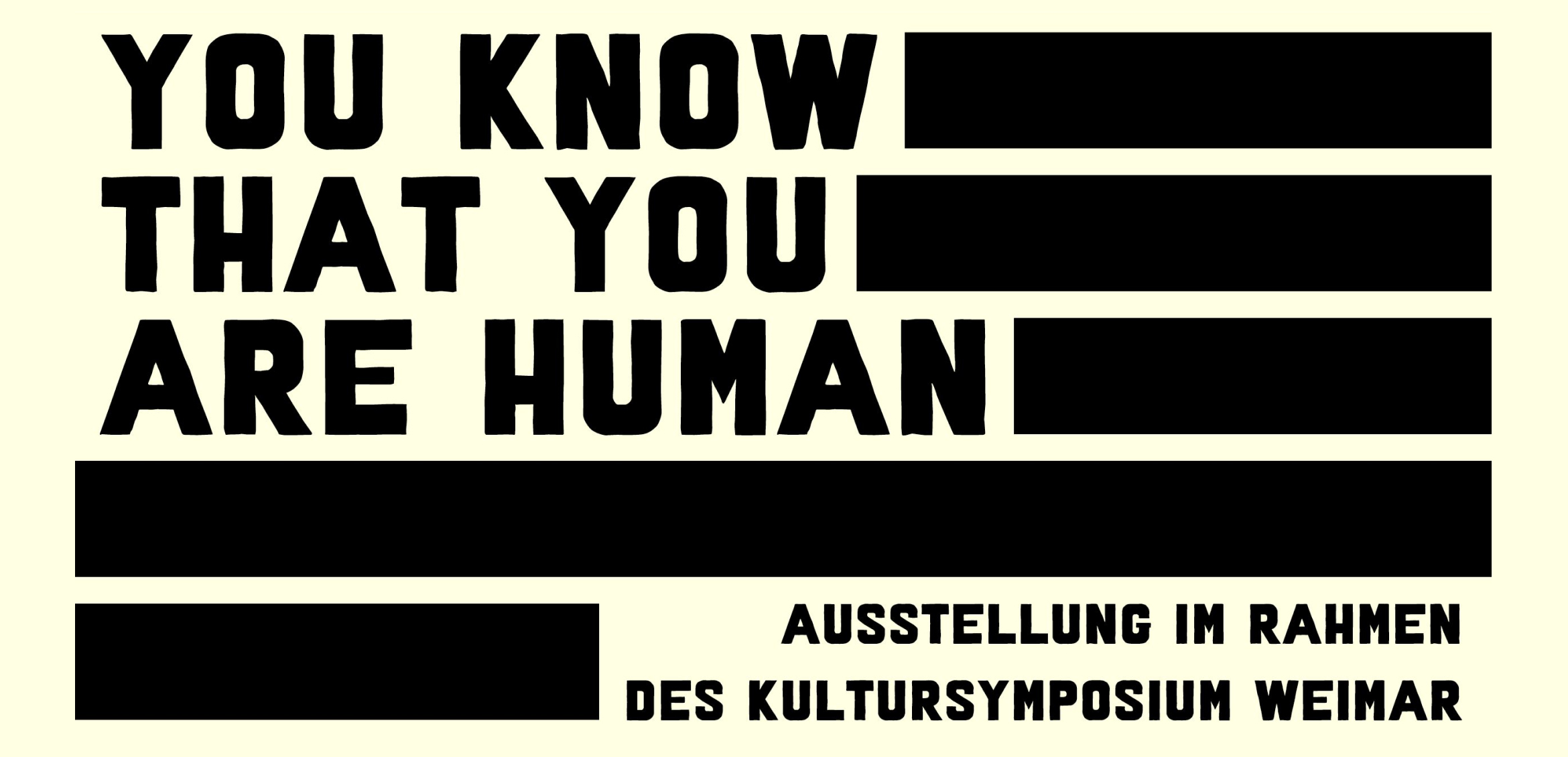 You Know That You Are Human in Kultursymposium Weimar 2023