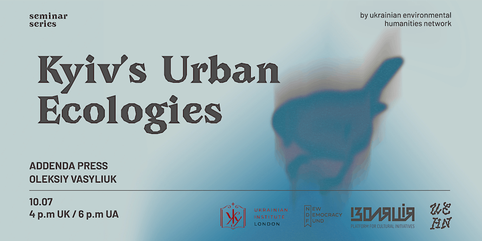 Kyiv's Urban Ecologies